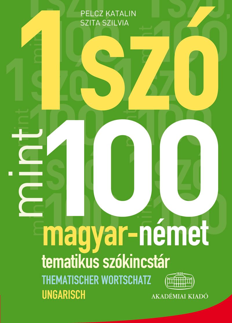 Egy szó mint száz - Magyar-német tematikus szókincstár