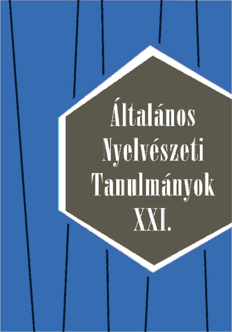 Általános Nyelvészeti Tanulmányok XXI.