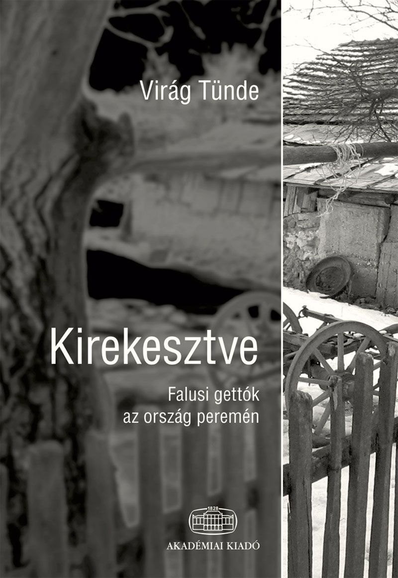 Kirekesztve. Falusi gettók az ország peremén