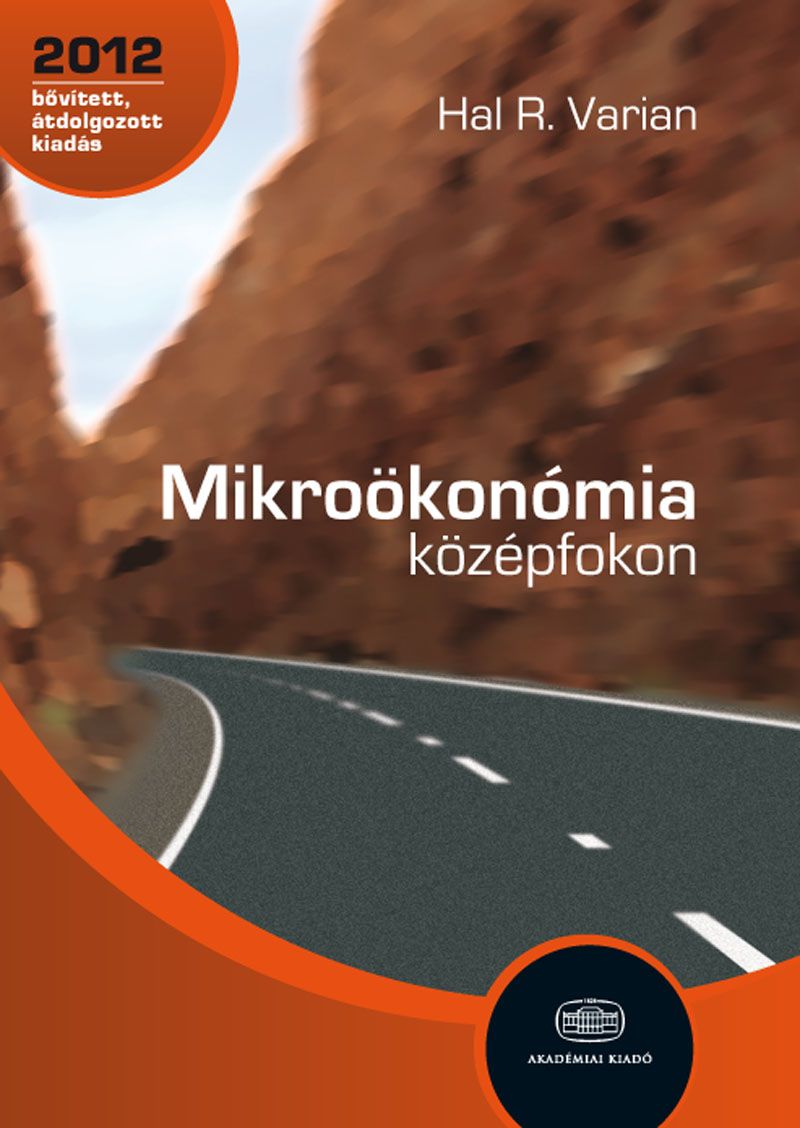 Mikroökonómia középfokon - bővített, átdolgozott kiadás