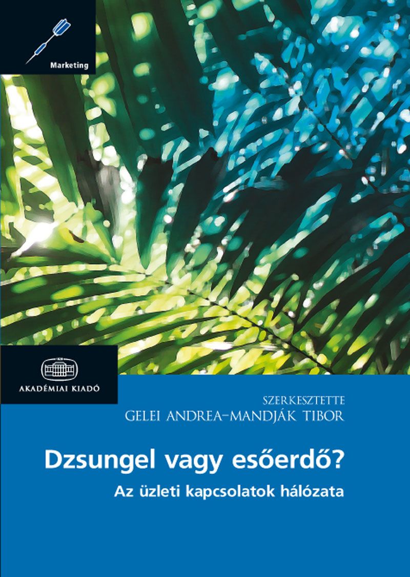 Dzsungel vagy esőerdő? Az üzleti kapcsolatok hálózata