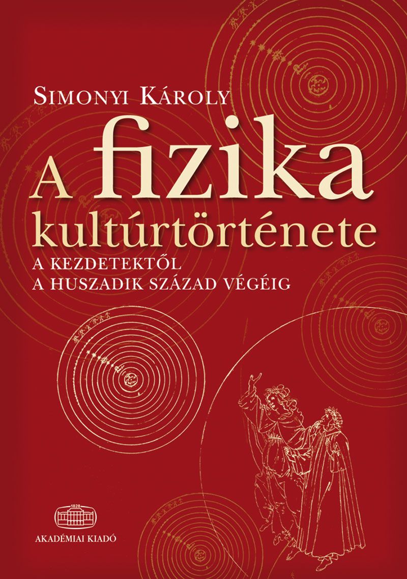A fizika kultúrtörténete a kezdetektől a huszadik század végéig 