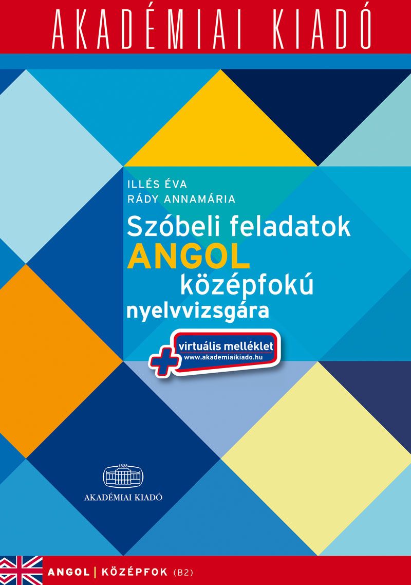 Szóbeli feladatok angol középfokú nyelvvizsgára - virtuális melléklettel