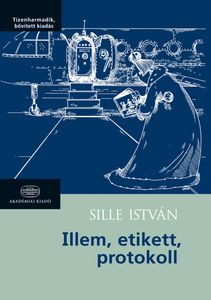 Illem, etikett, protokoll (13. bővített, átdolgozott kiadás)