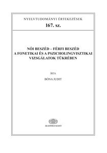 Női beszéd - férfi beszéd a fonetikai és a pszicholingvisztikai vizsgálatok tükrében