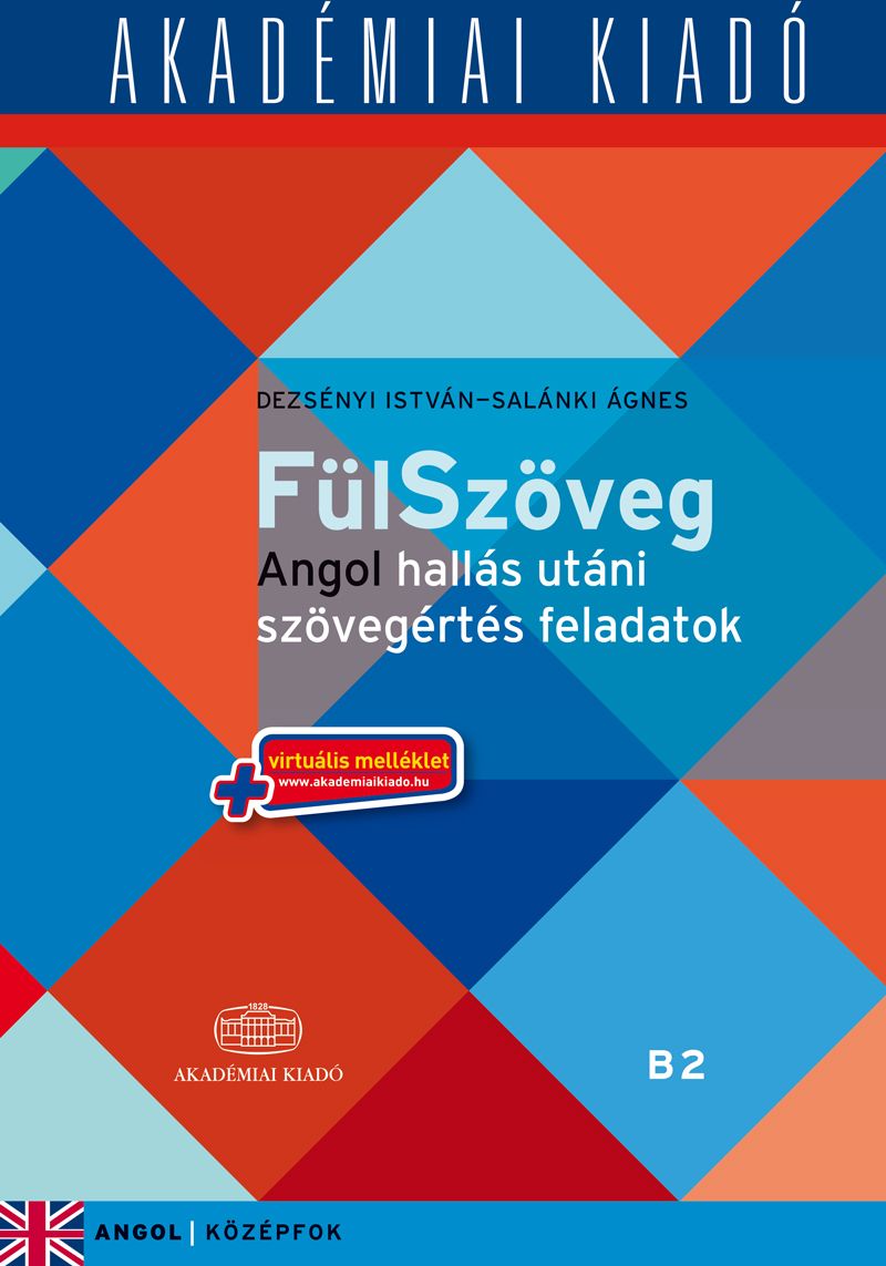 FülSzöveg Angol hallás utáni szövegértés feladatok B2 - virtuális melléklettel
