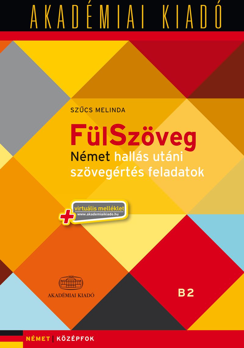 FülSzöveg Német hallás utáni szövegértés feladatok B2 - virtuális melléklettel