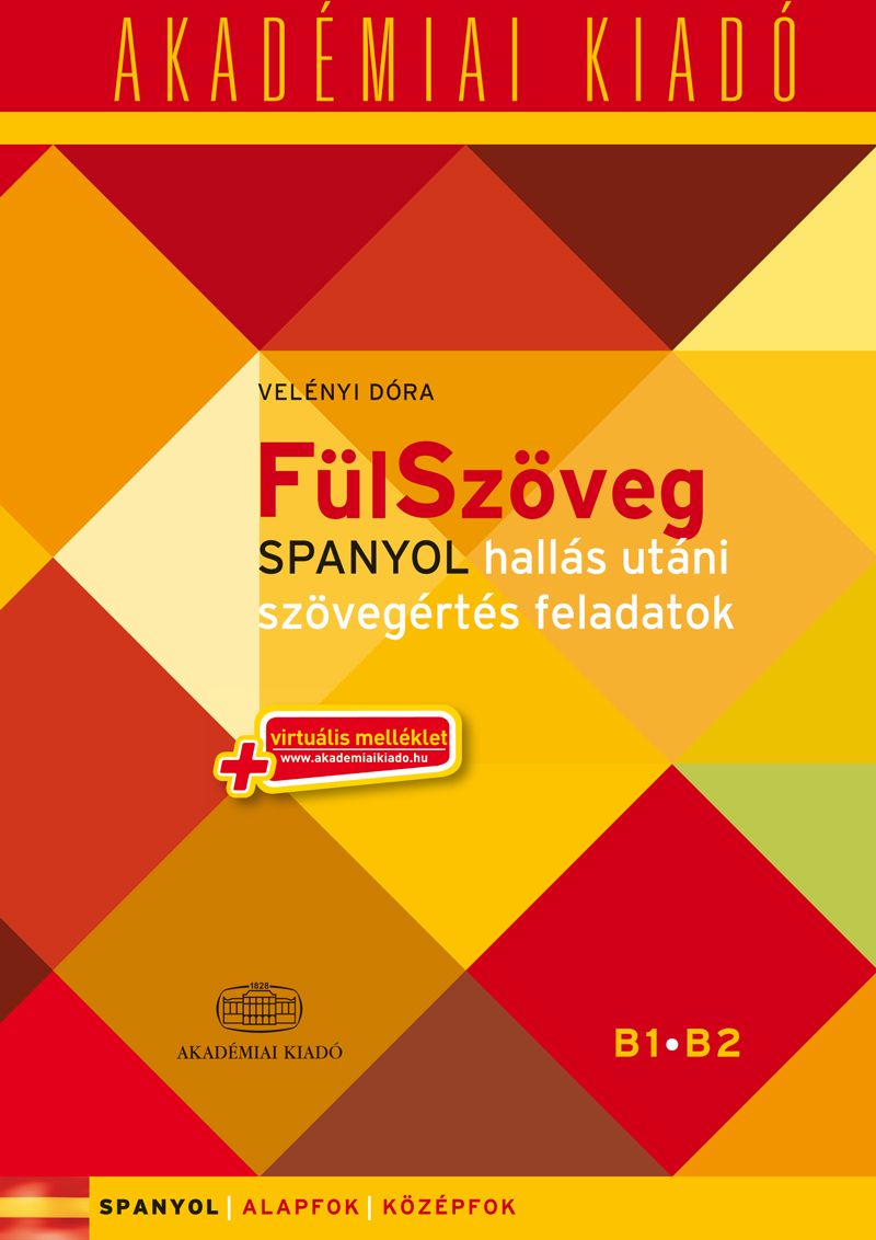 FülSzöveg Spanyol hallás utáni szövegértés feladatok B1 B2 - virtuális melléklettel