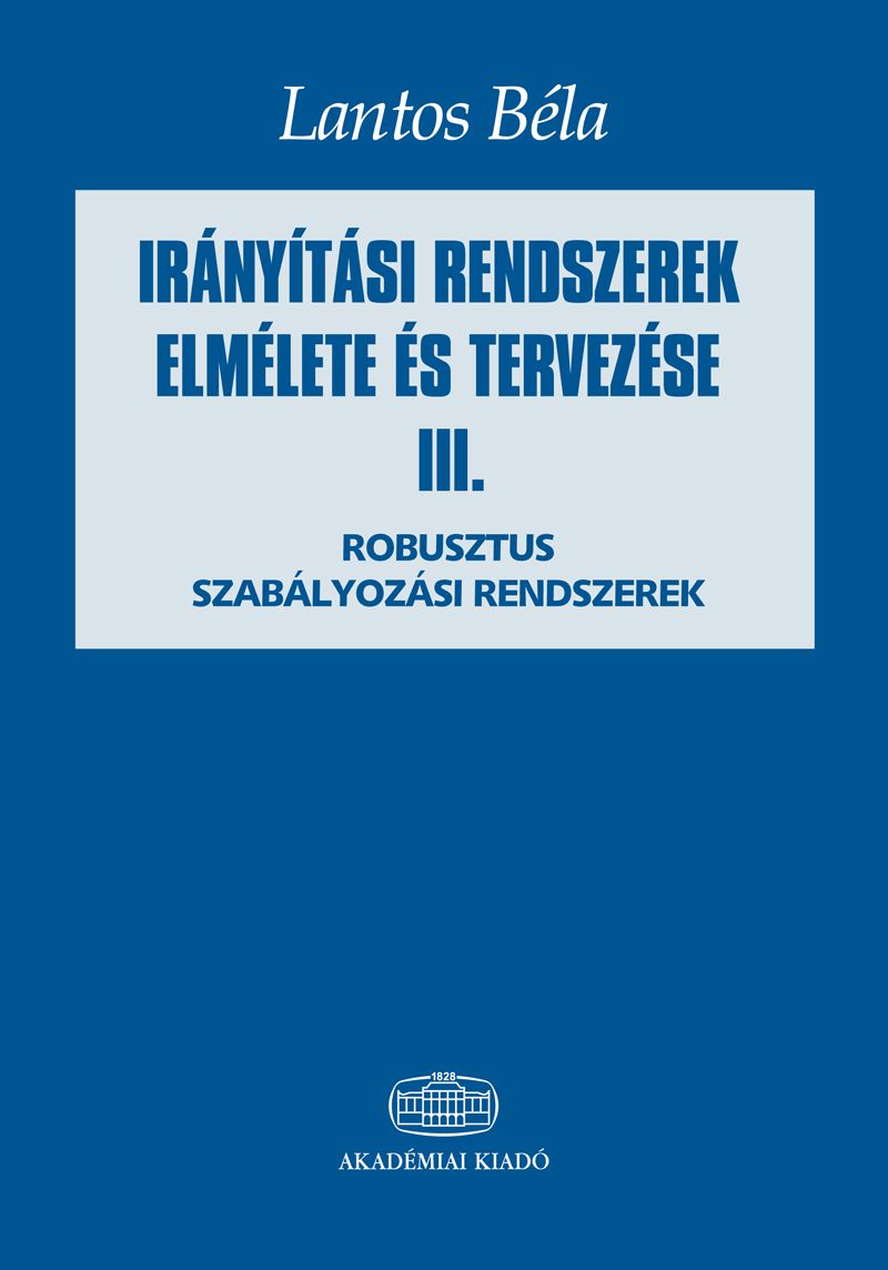 Irányítási rendszerek elmélete és tervezése. III. 