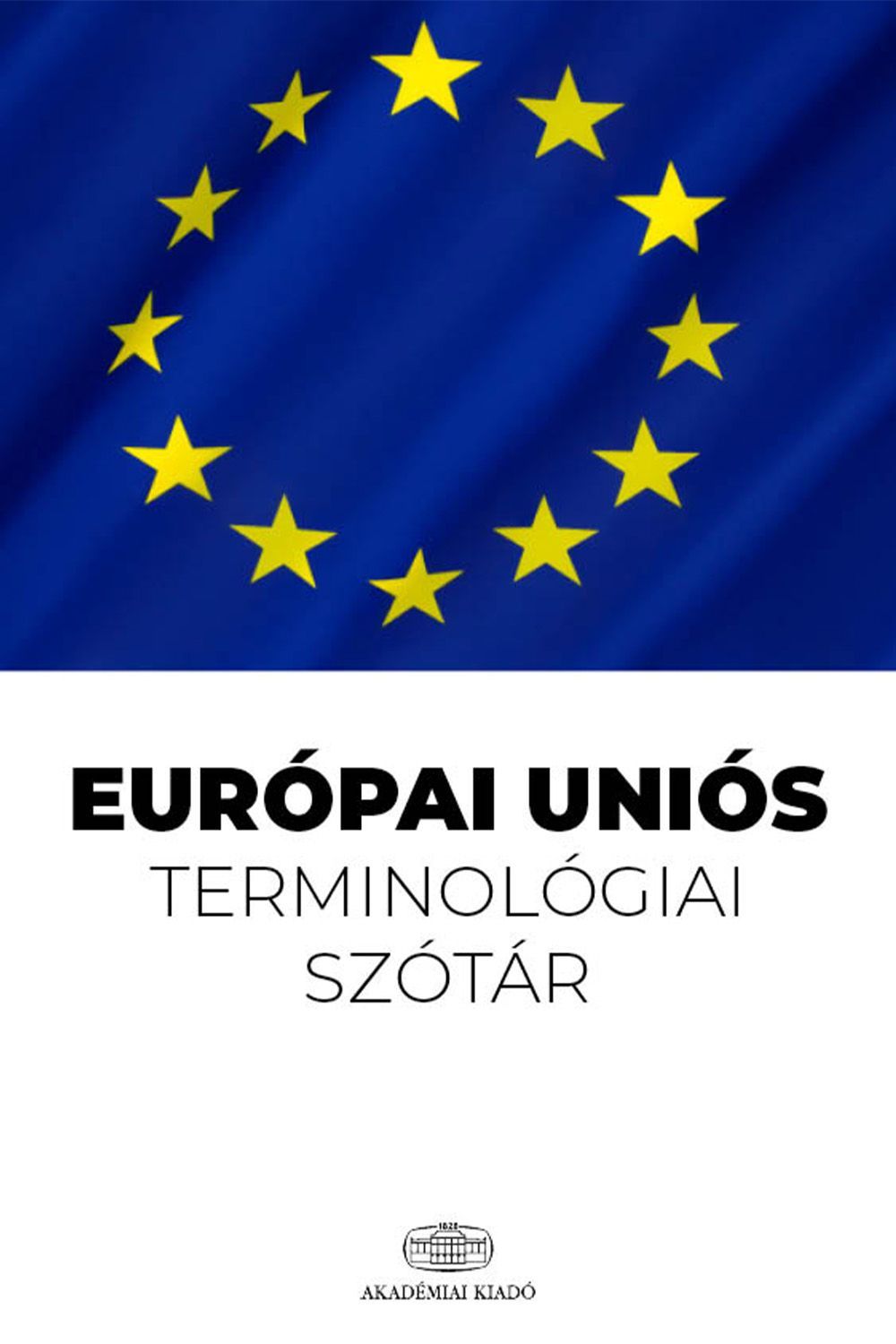 Európai Uniós terminológiai szótár online előfizetés 1 év