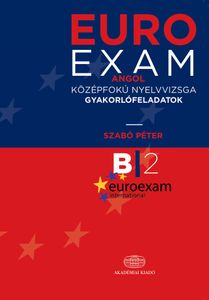 EUROEXAM Angol középfokú nyelvvizsga gyakorlófeladatok