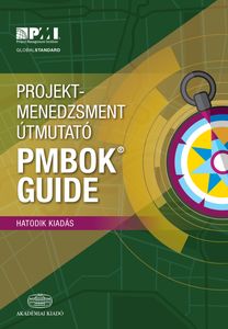 Projektmenedzsment útmutató 6. kiadás - PMBOK Guide