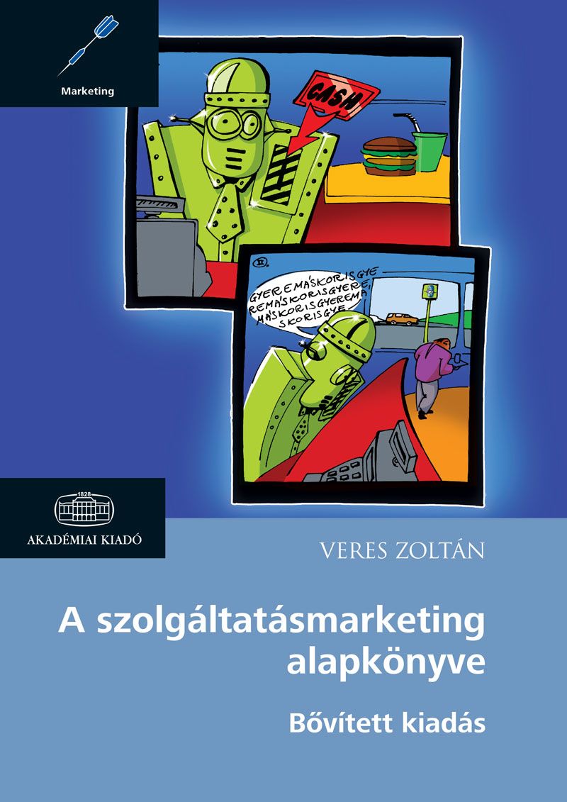 A szolgáltatásmarketing alapkönyve (3., bővített kiadás)