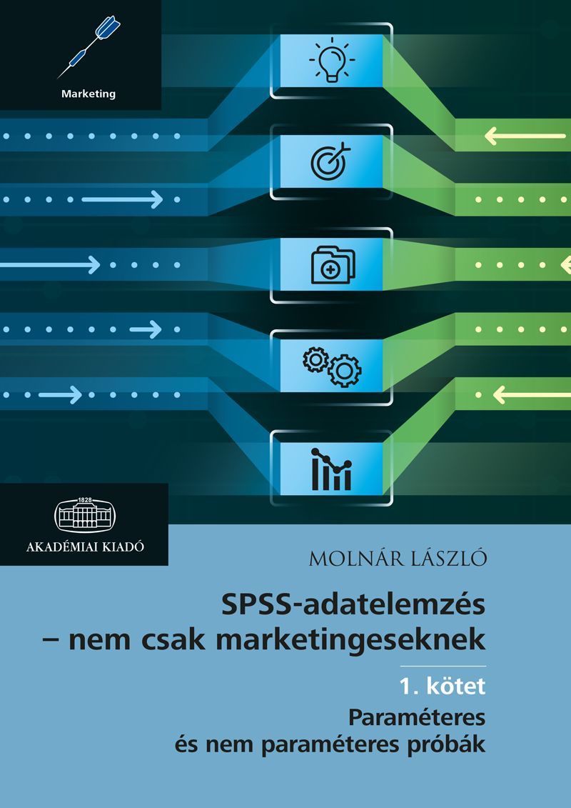 SPSS-adatelemzés – nem csak marketingeseknek 1. kötet