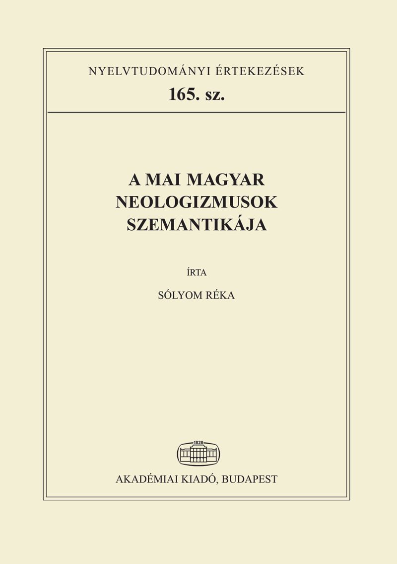 A mai magyar neologizmusok szemantikája