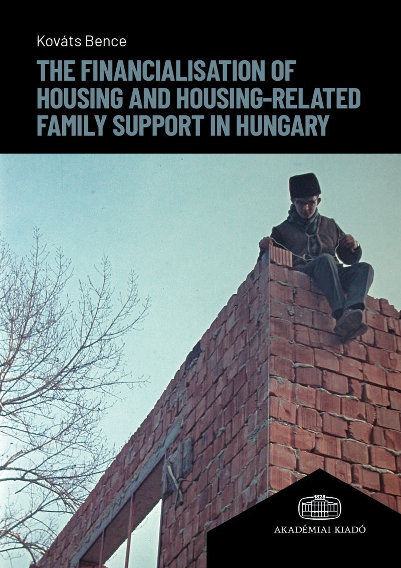 The Financialisation of Housing and Housing-related Family Support in Hungary