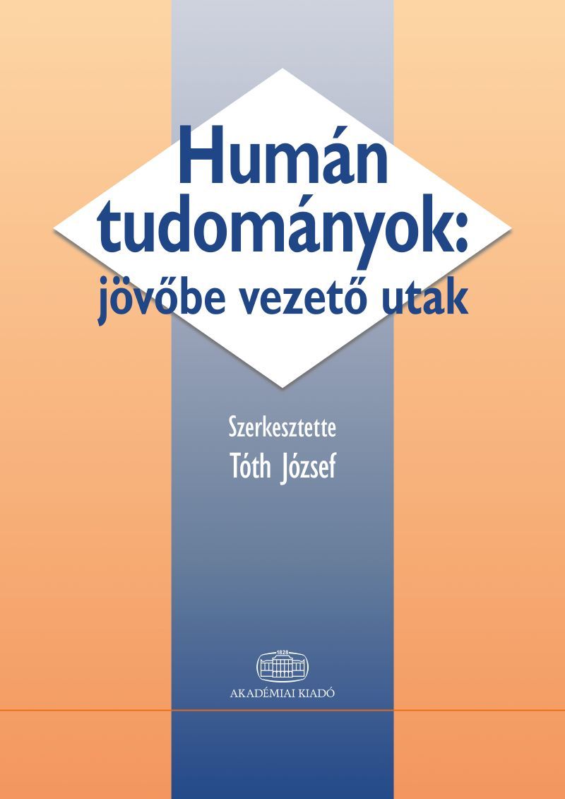 Humán tudományok: jövőbe vezető utak