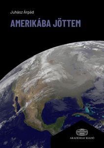 Amerikába jöttem