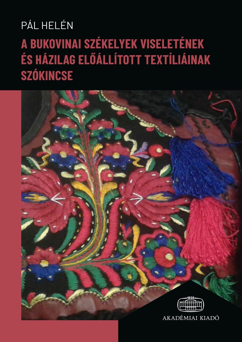 A bukovinai székelyek viseletének és házilag előállított textíliáinak szókincse 