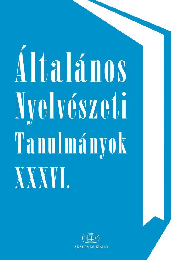 Általános Nyelvészeti Tanulmányok XXXVI.
