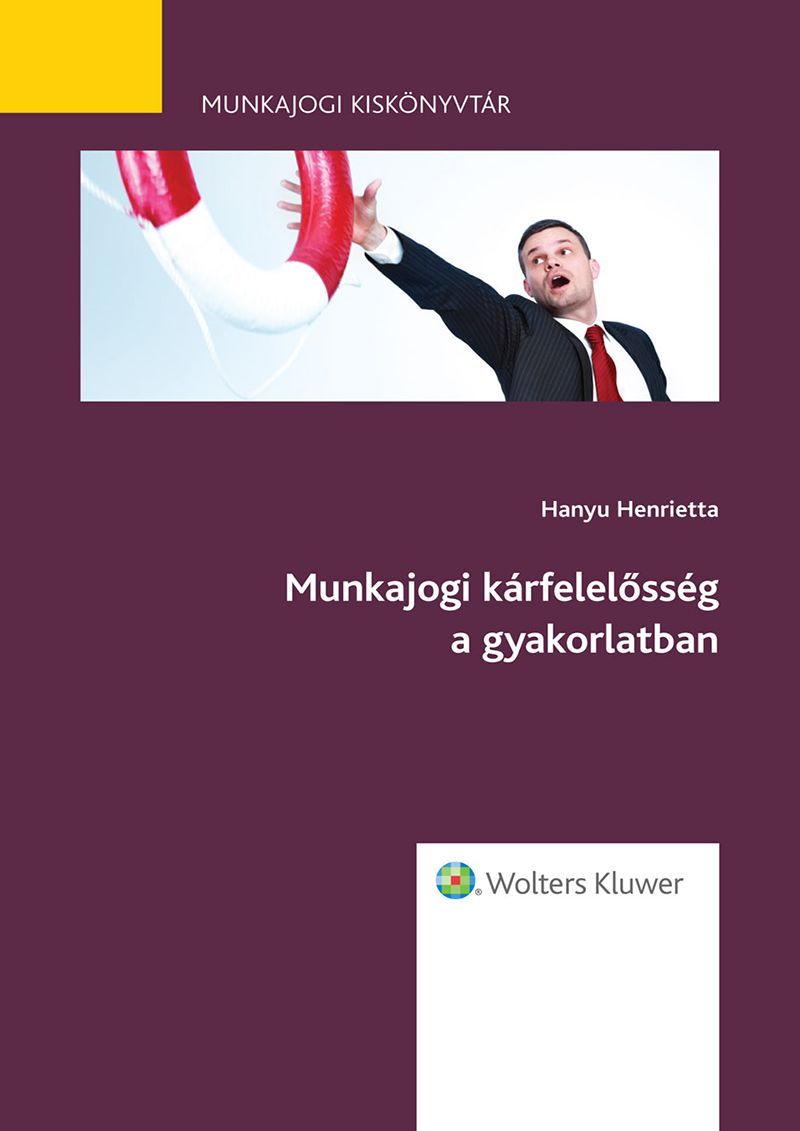 Munkajogi kárfelelősség a gyakorlatban