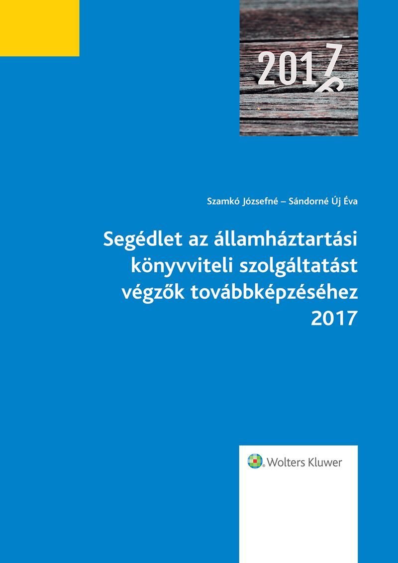 Segédlet az államháztartási könyvviteli szolgáltatást végzők továbbképzéséhez 2017