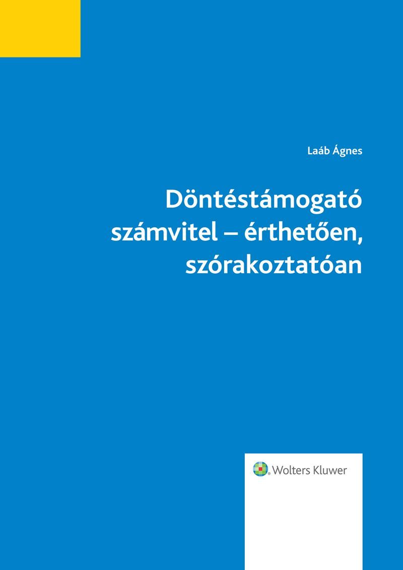 Döntéstámogató számvitel – érthetően, szórakoztatóan