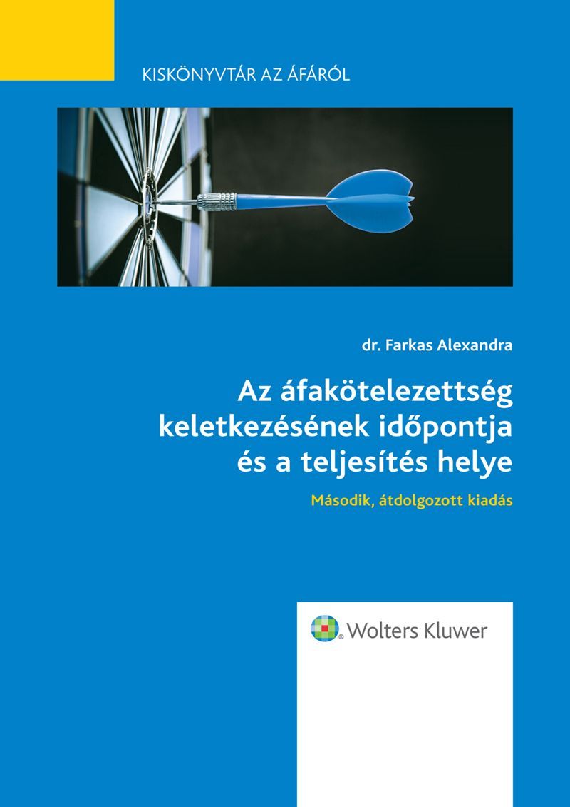 Az áfakötelezettség keletkezésének időpontja és a teljesítés helye (2., átdolgozott kiadás)