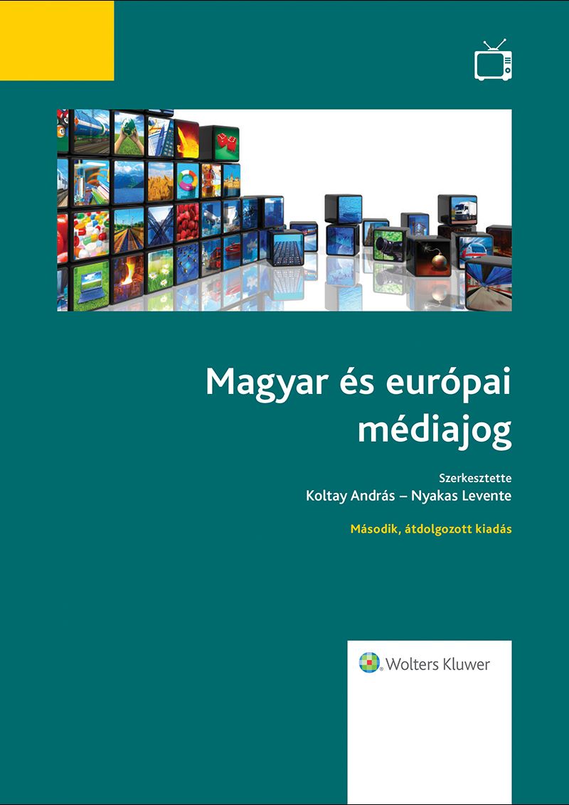 Magyar és európai médiajog (2., átdolgozott kiadás)