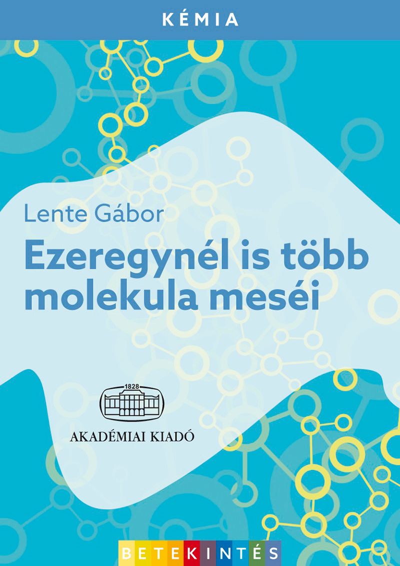 Ezeregynél is több molekula meséi
