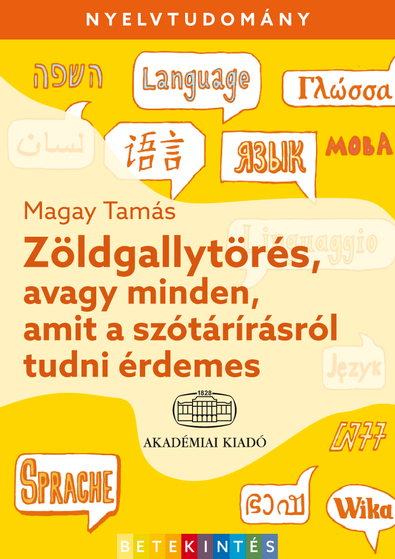 Zöldgallytörés, avagy minden, amit a szótárírásról tudni érdemes