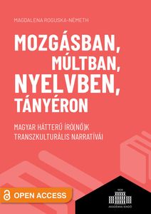 Mozgásban, múltban, nyelvben, tányéron